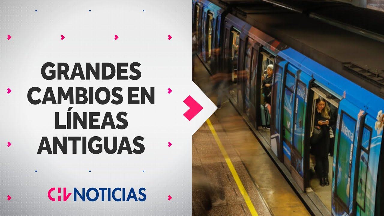 Así se modernizarán las LÍNEAS ANTIGUAS del Metro de Santiago - CHV Noticias