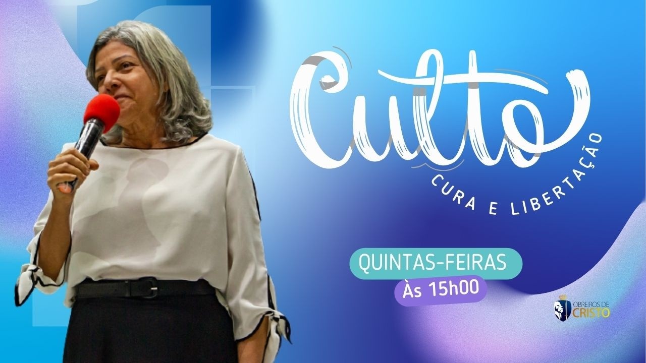 CULTO  DE CURA E LIBERTAÇÃO  (TARDE)    12/02/2026