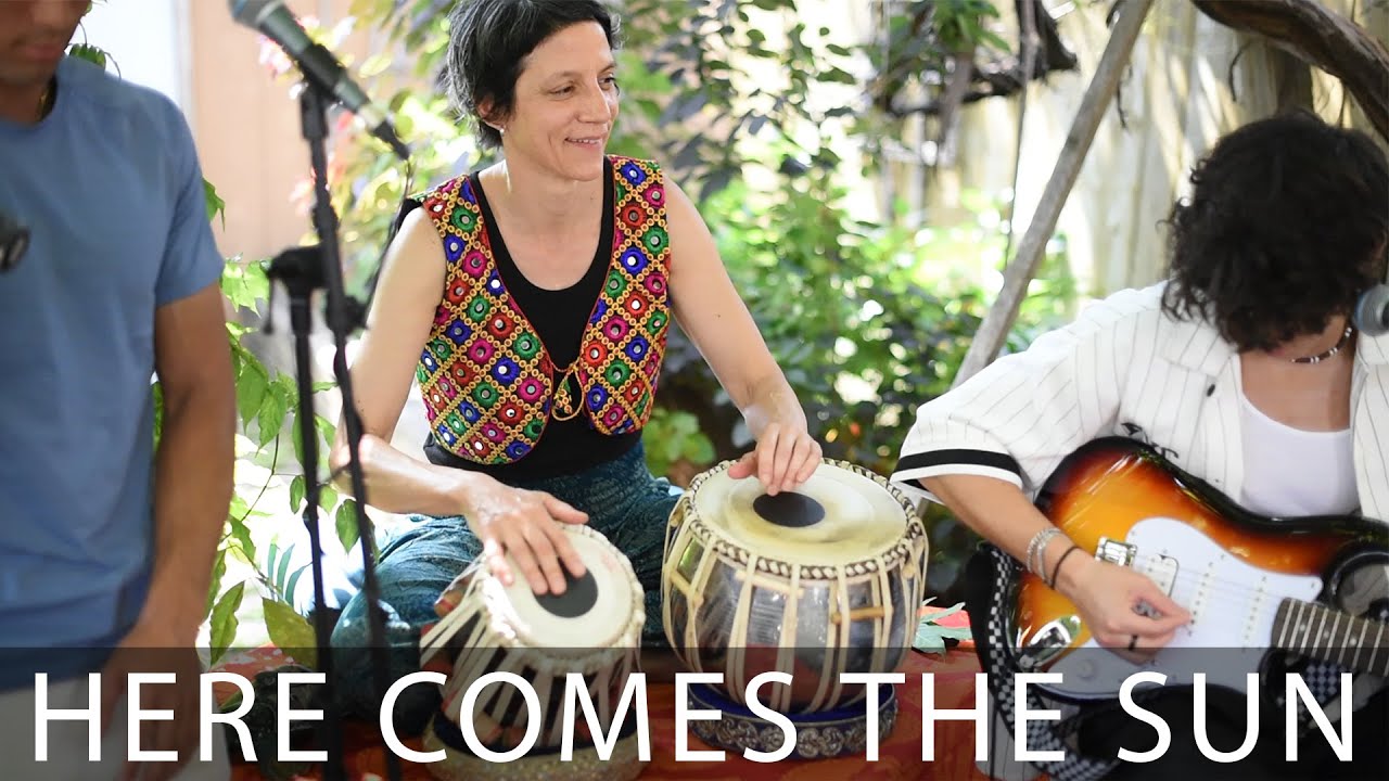 "Here Comes the Sun" by The Beatles - Cover with Tabla Arrangement by the Chandras & Katakkars