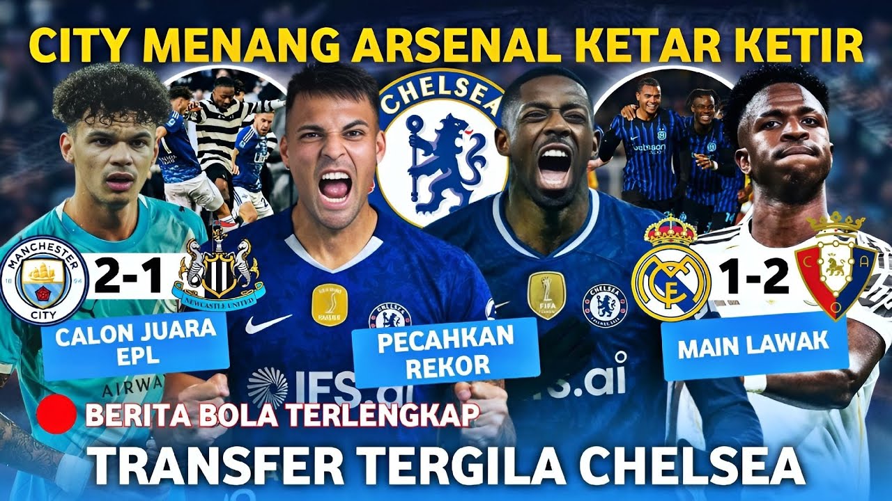 Pecah Rekor! Chelsea Ambil Dembele Dan Lautaro 😱 Real Madrid Ngelawak 🥴 City Menang Arsenal Panik
