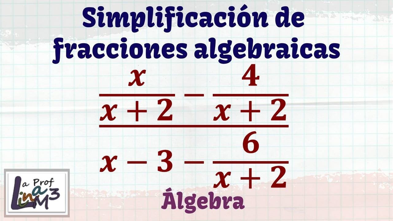 Simplificación de fracciones algebraicas con dobles fracciones | La Prof Lina M3