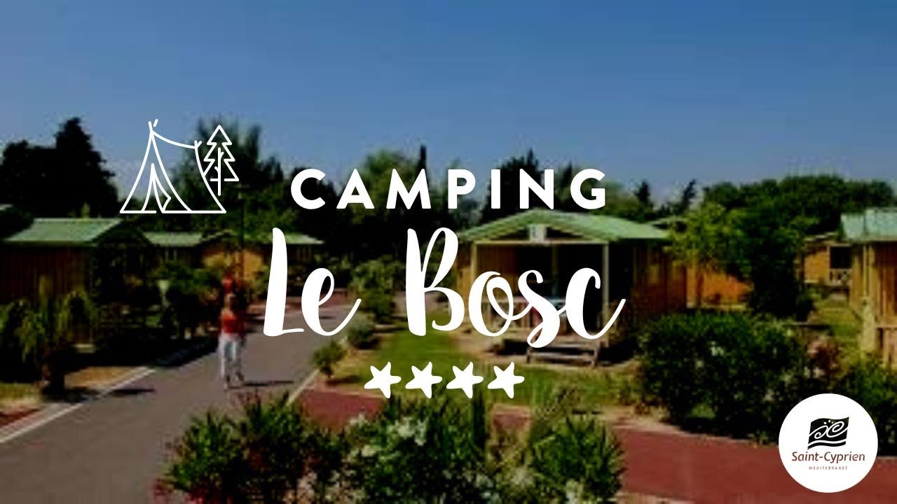 Camping Le Bosc**** - Saint Cyprien