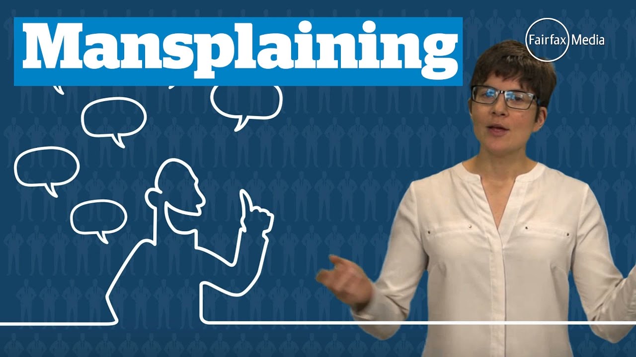 The problem with 'mansplaining'