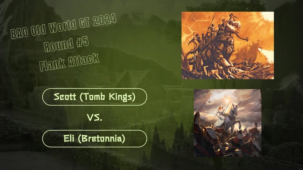 BAO Old World GT 2024 Round #5 Scott Tomb Kings vs. Eli Bretonnia