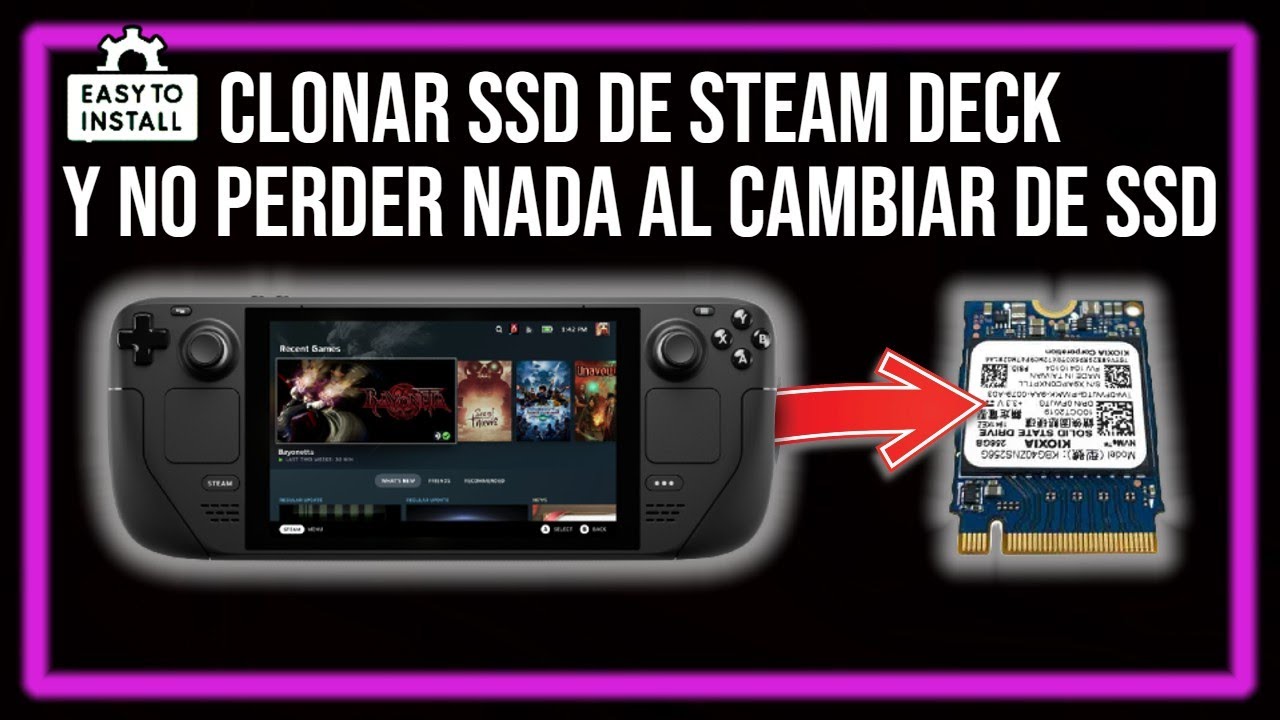 CLONAR SSD de Steam Deck a otra SSD externa antes de reemplazar.