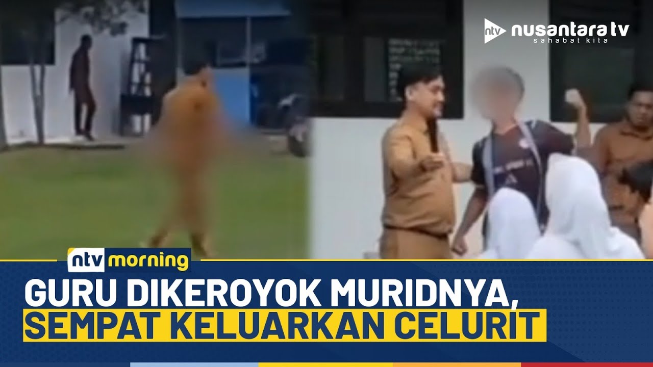 Heboh! Guru Dikeroyok Muridnya Gegara Tak Terima Ditegur, Sempat Keluarkan Celurit | NTV MORNING