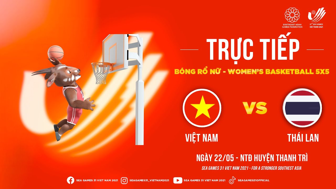 TRỰC TIẾP | SEA Games 31 | Bóng rổ nữ /Women's Basketball 5x5 | Vietnam vs Thailand