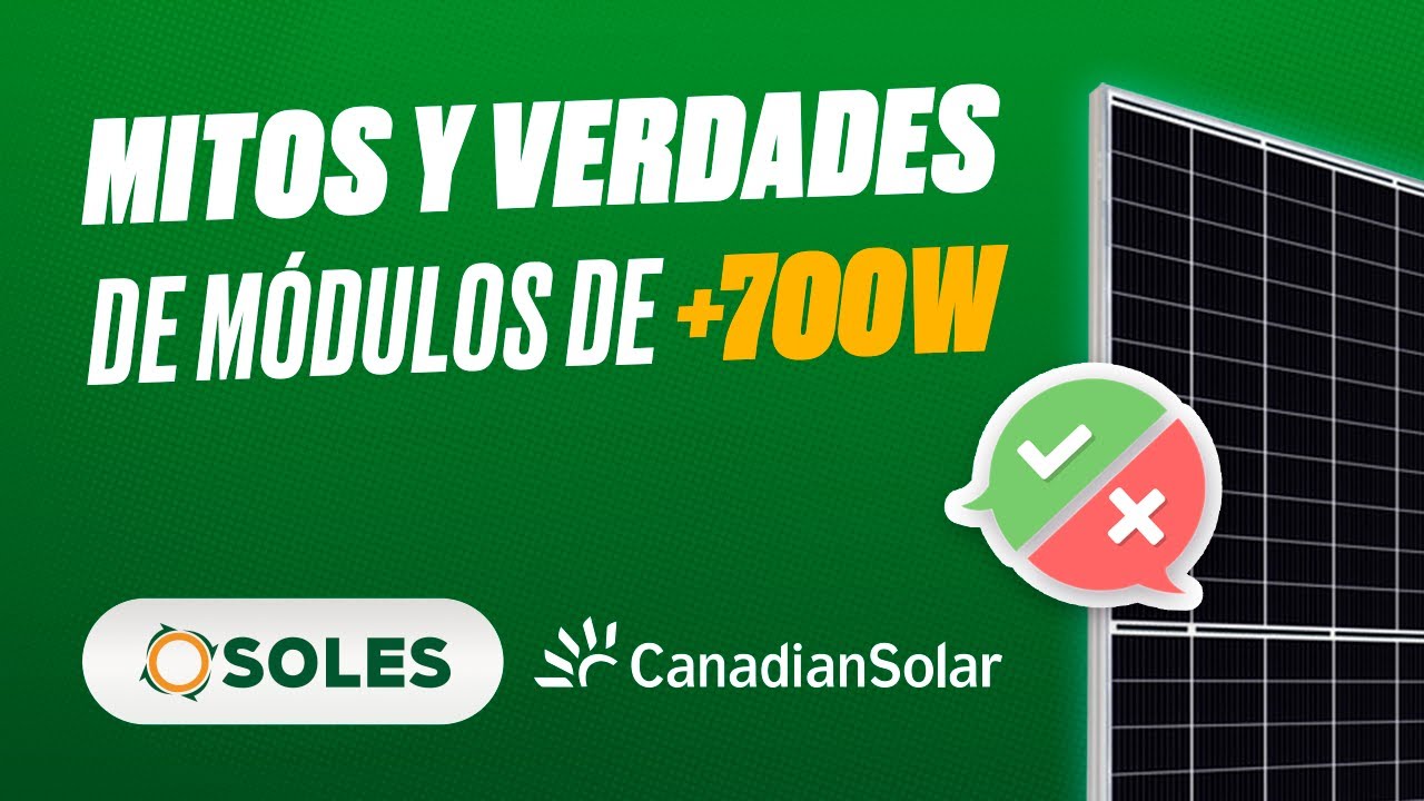 Instalación de módulos solares de 700W: mitos vs realidad | Corporativo SOLES
