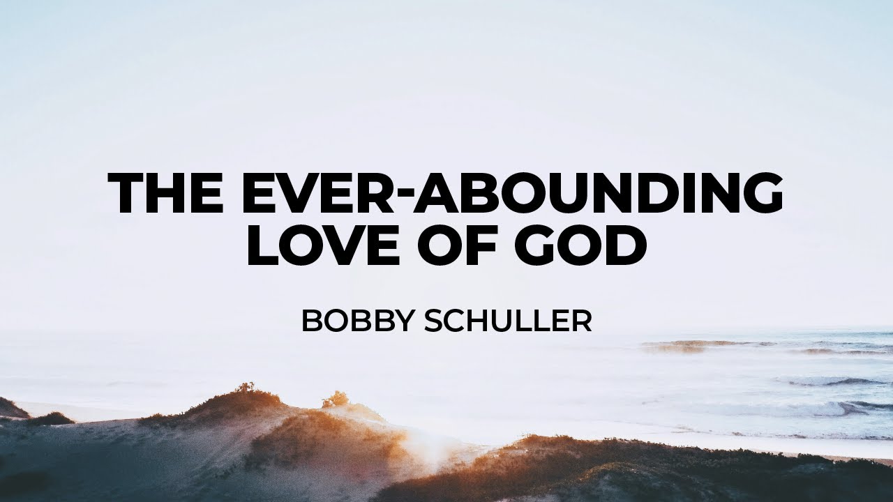 LIVE: The Ever-Abounding Love of God (March 31, 2024)