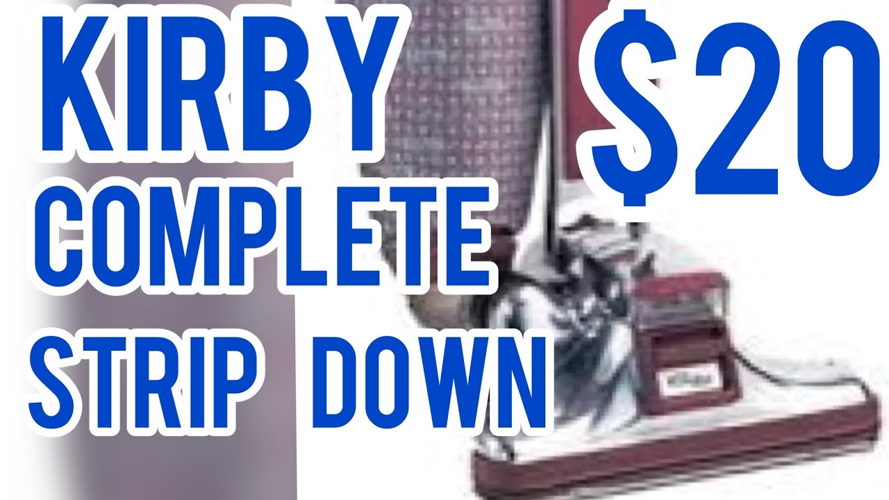 KIRBY VACUUM: KIRBY LEGEND II FULL STRIP DOWN TUTORIAL PART 1