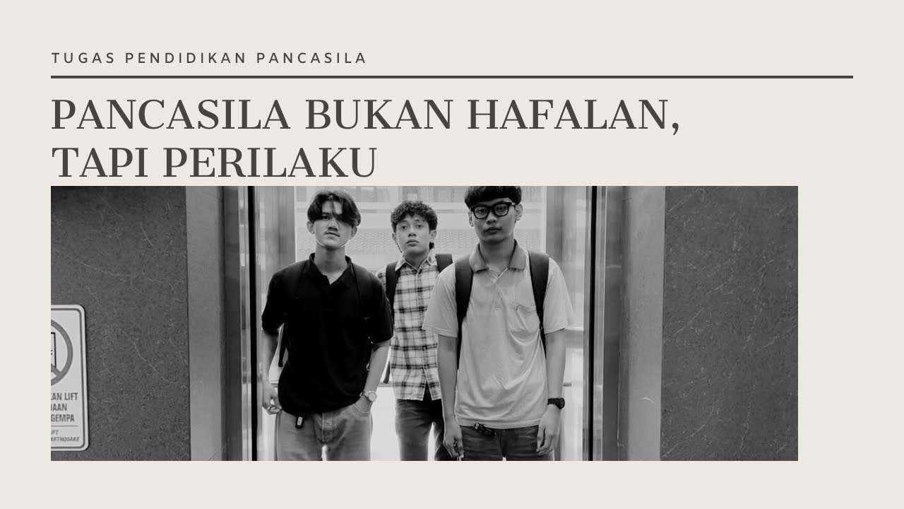 PANCASILA BUKAN HAFALAN, TAPI PERILAKU - Tugas Pendidikan Pancasila 