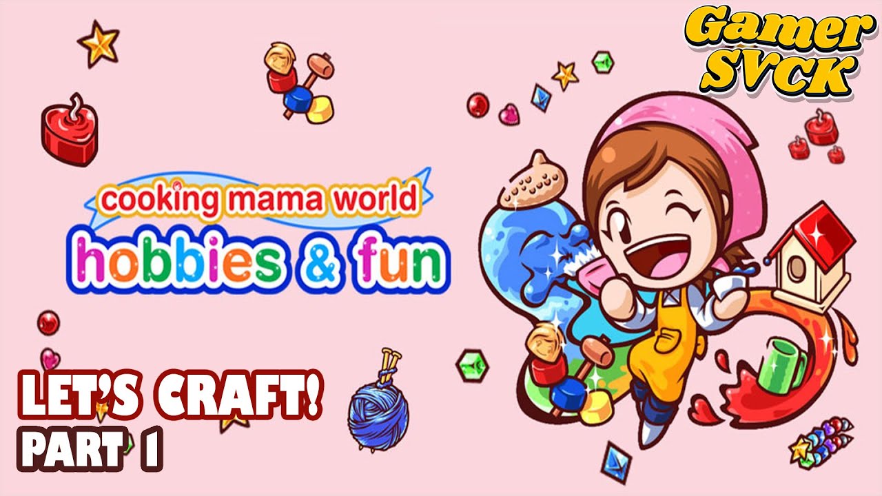 Crafting Mama - Let's Craft! [Part 1] 60FPS