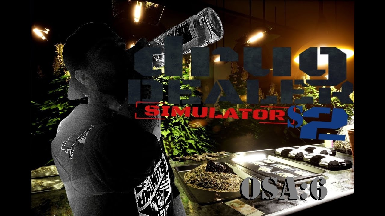 Drug Dealer Simulator S2 - osa6 - Järkihän tässä menöö