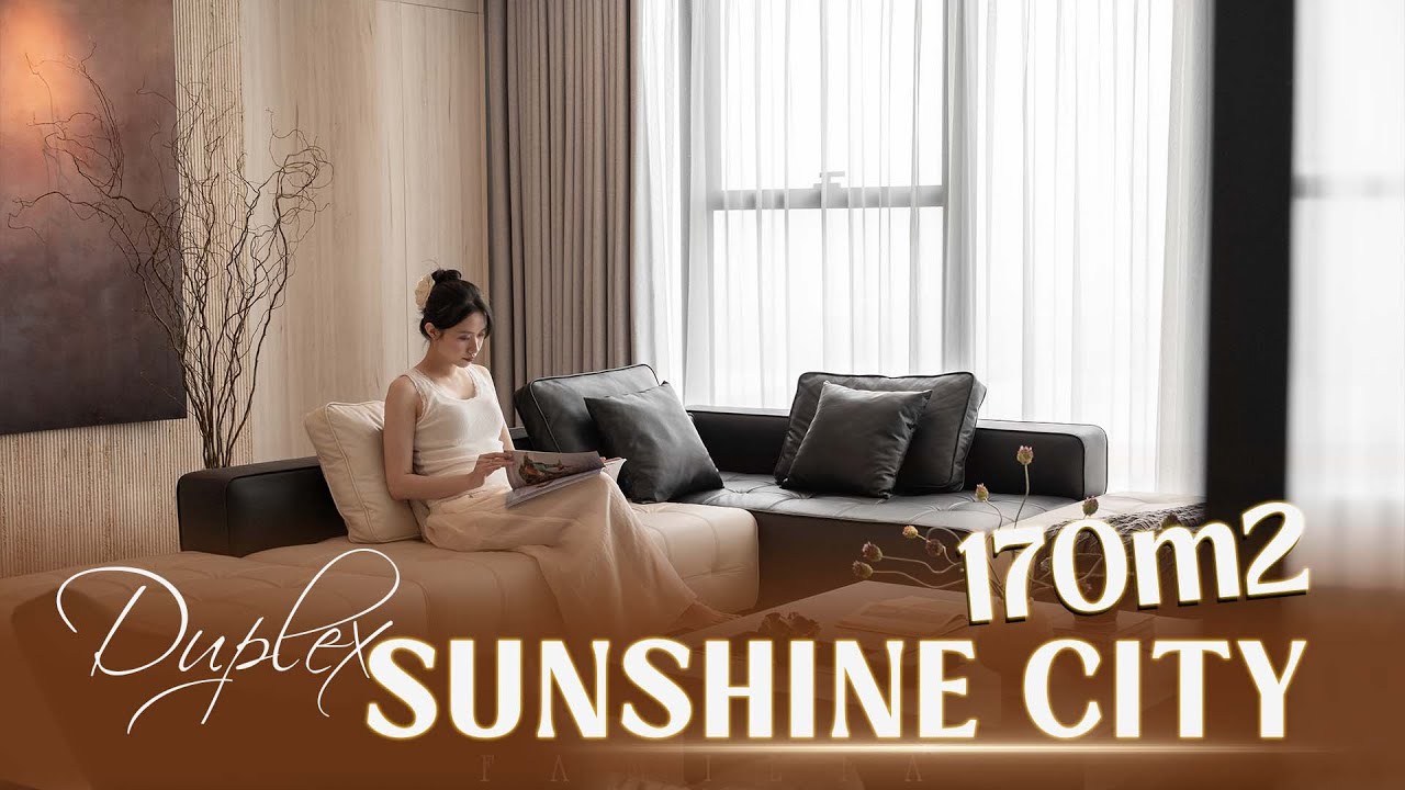 Toàn Cảnh Duplex Sunshine City 170m² - Hiện Đại Tinh Tế - Thiết kế & Thi Công by Familia