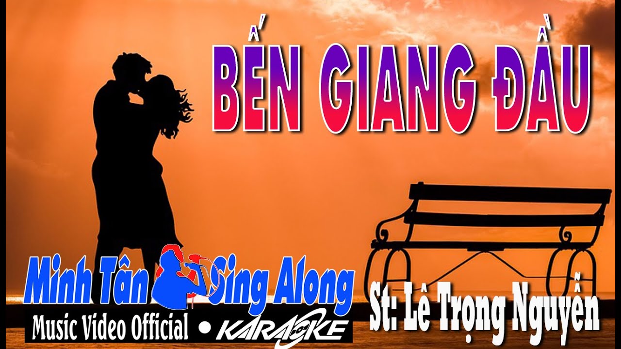 KARAOKE HD | BẾN GIANG ĐẦU | TONE NAM | HÒA ÂM HAY - HÌNH ẢNH ĐẸP | BOLERO | MINH TÂN KARAOKE