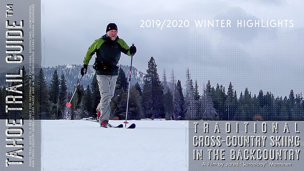 XC Skiing in the Lake Tahoe Backcountry (Winter 2019-20)