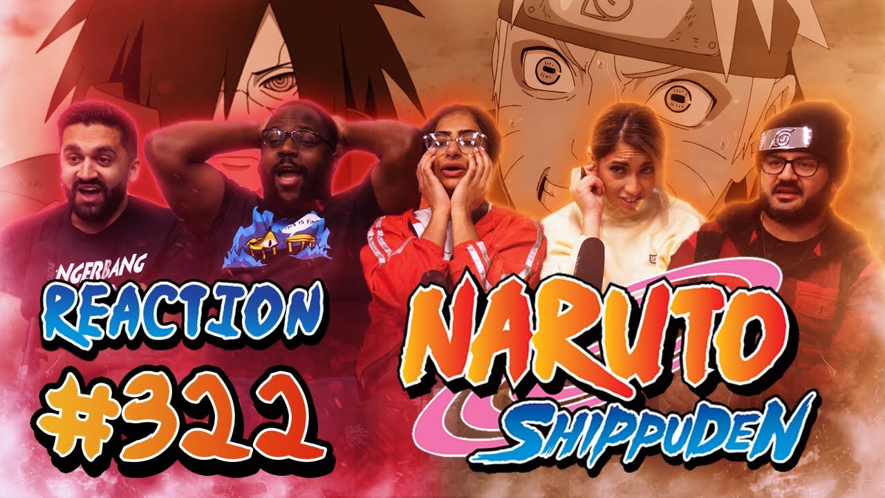 Naruto Shippuden - Episode 322 - Madara Uchiha - Group Reaction
