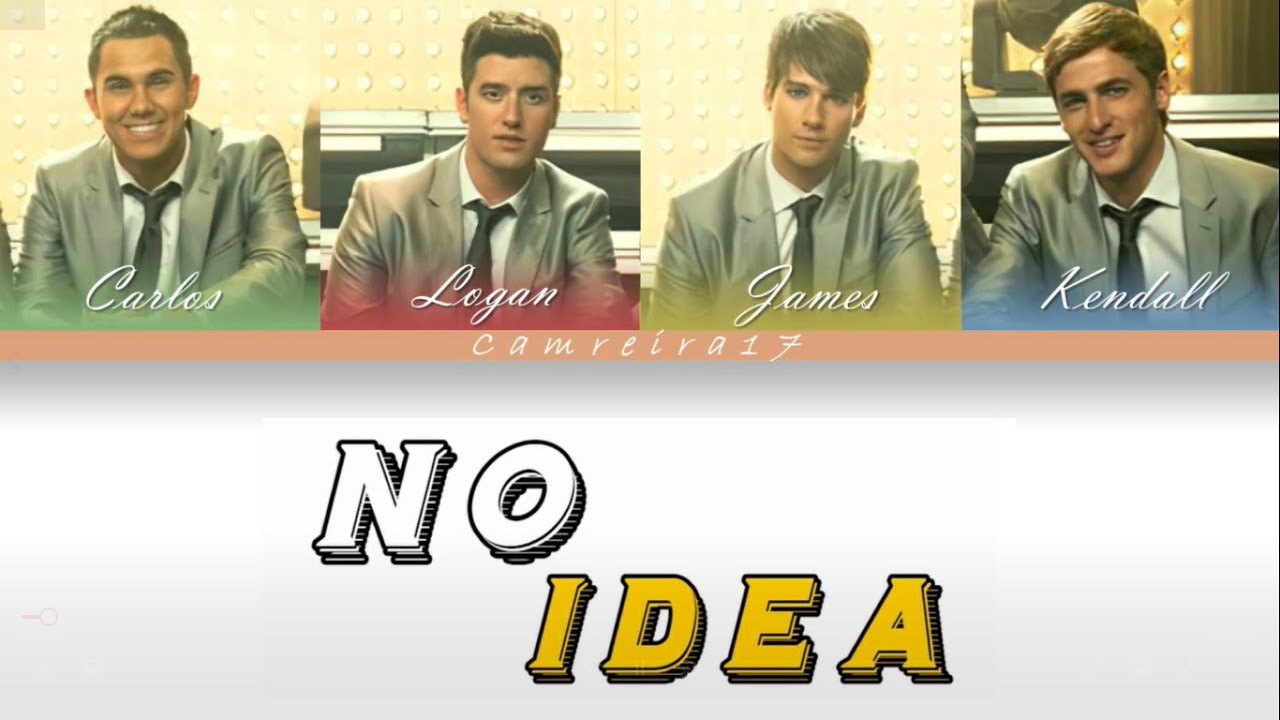 BIG TIME RUSH - 'No Idea' (Color Coded Lyrics)