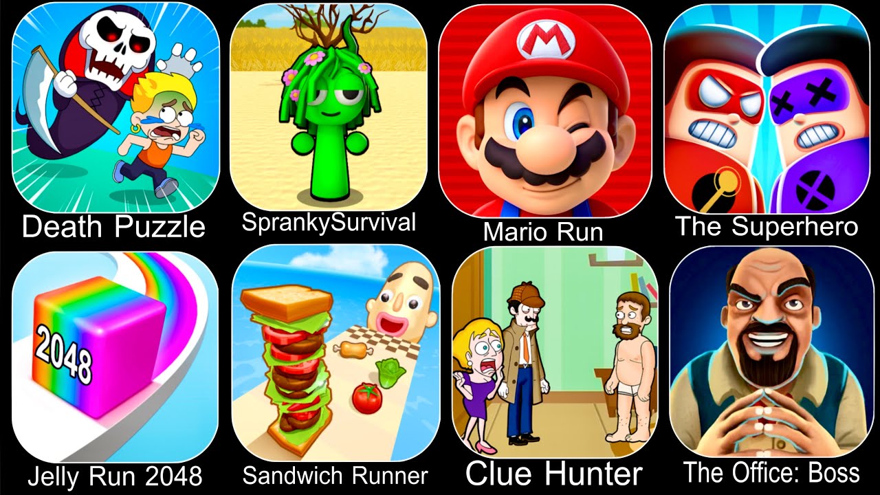 Death Puzzle,SprankySurvival,Mario Run,The Superhero,Sandwich Runner,Clue Hunter,The Office Boss