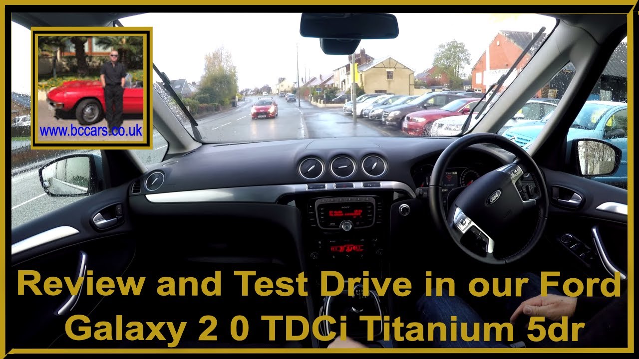 Review and Test Drive in our Ford Galaxy 2 0 TDCi Titanium 5dr