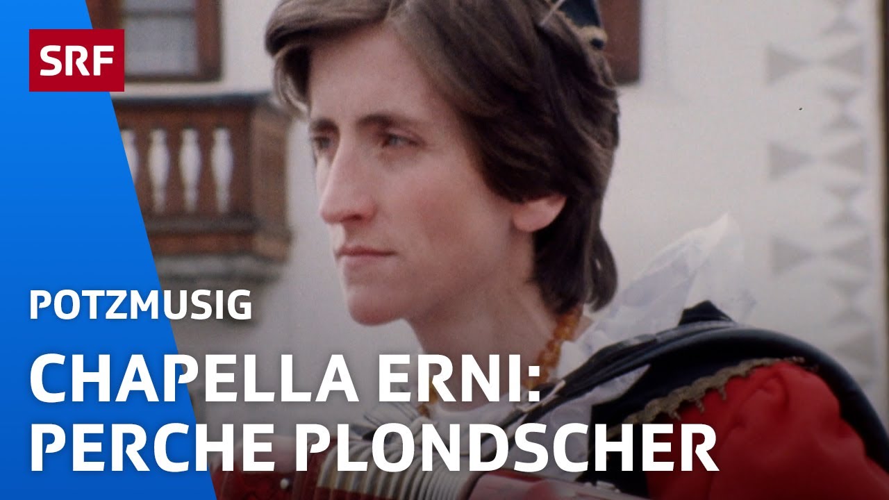 Chapella Erni: Perche Plondscher | Potzmusig | SRF