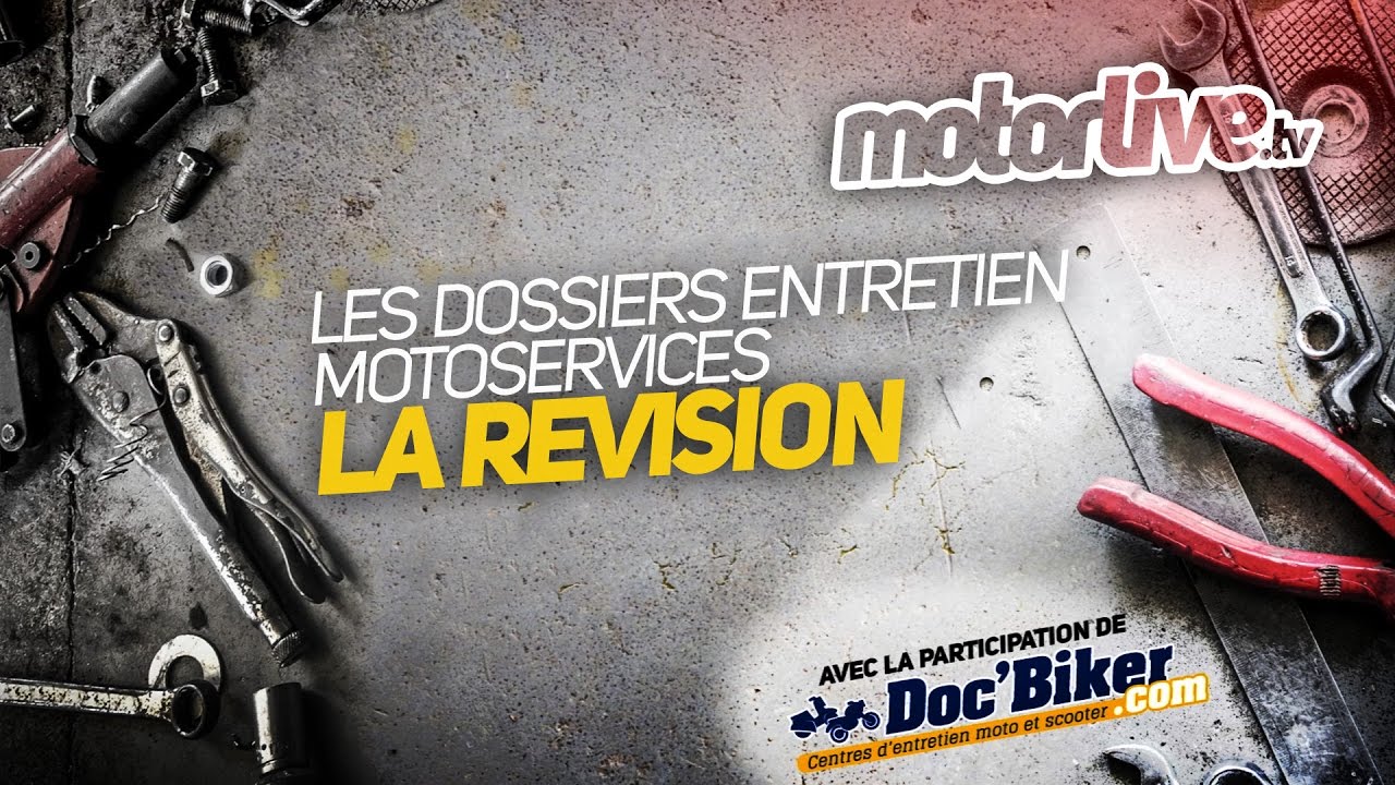 Les DOSSIERS ENTRETIEN Motoservices | La R&eacute;vision