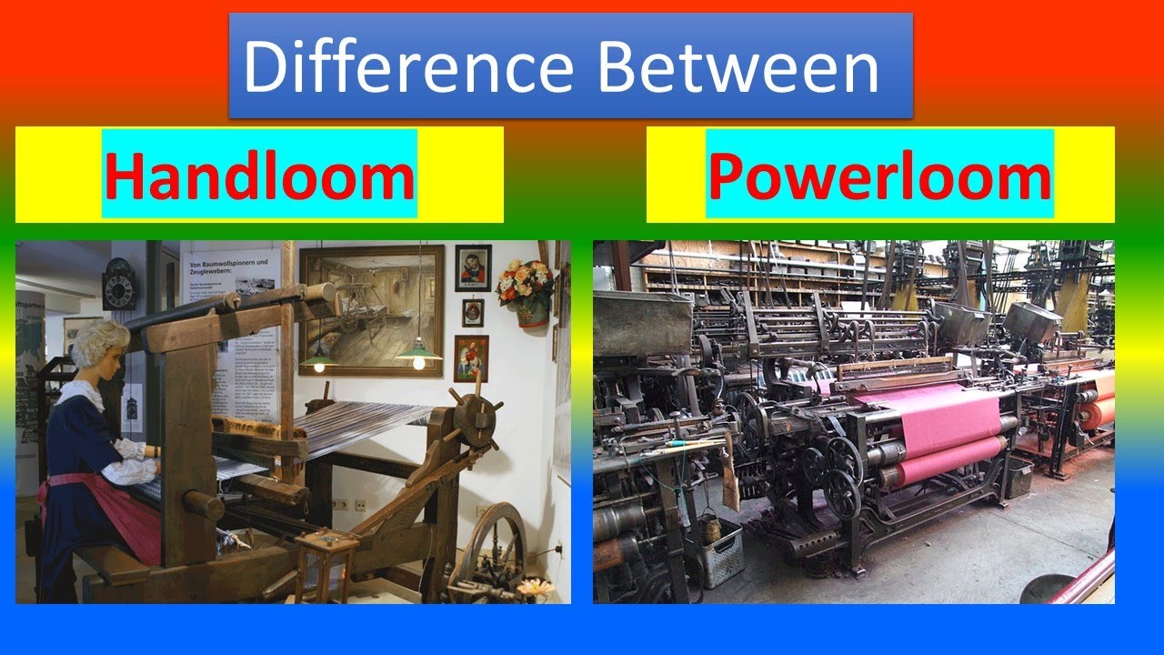 Difference Between Handloom and Powerloom