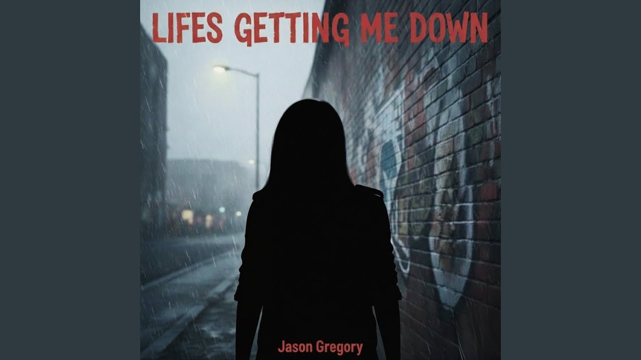 Life's Getting Me Down