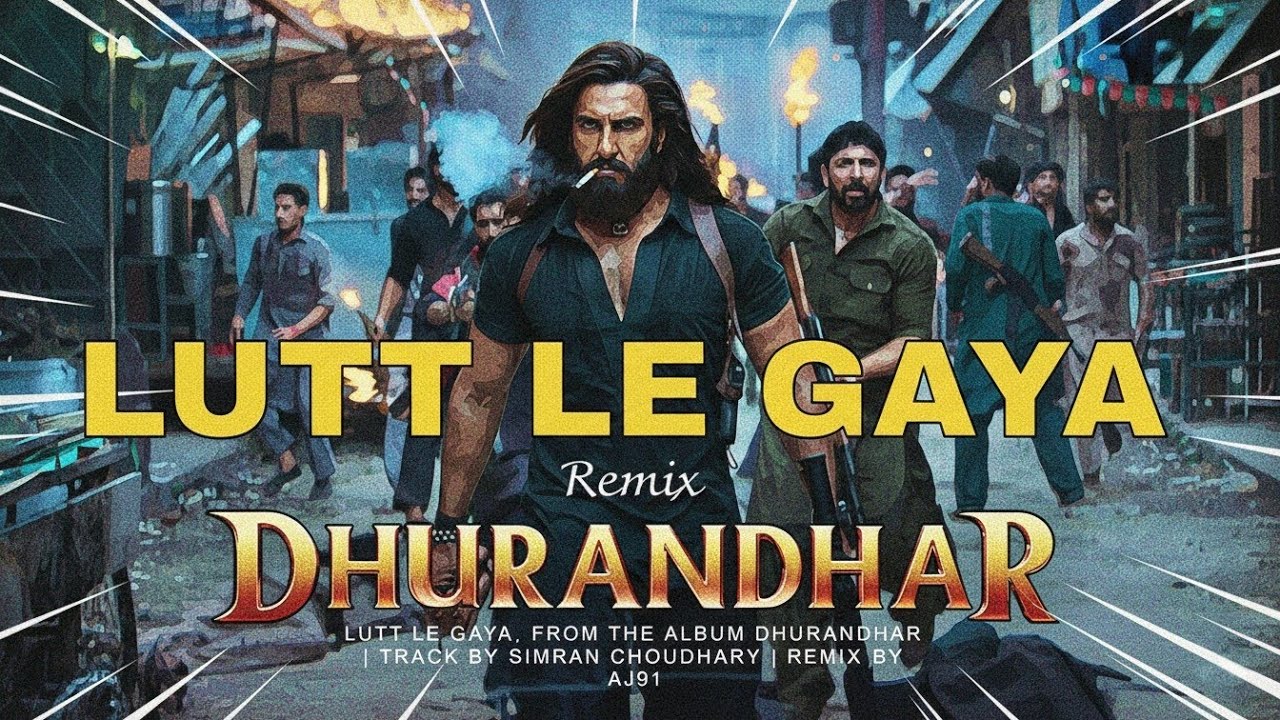 Lutt Le Gaya | Aj91 remix | Dhurandhar