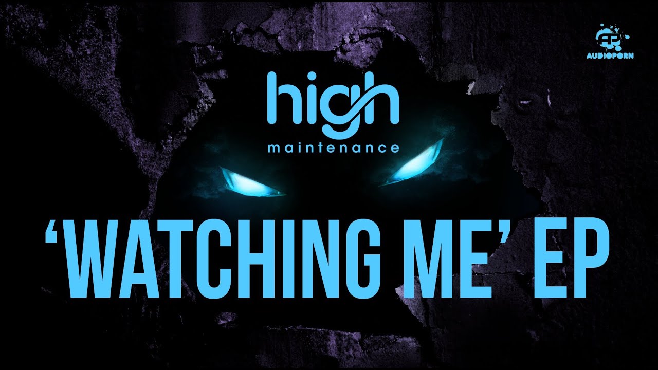 High Maintenance - 'Watching Me EP' Official Trailer