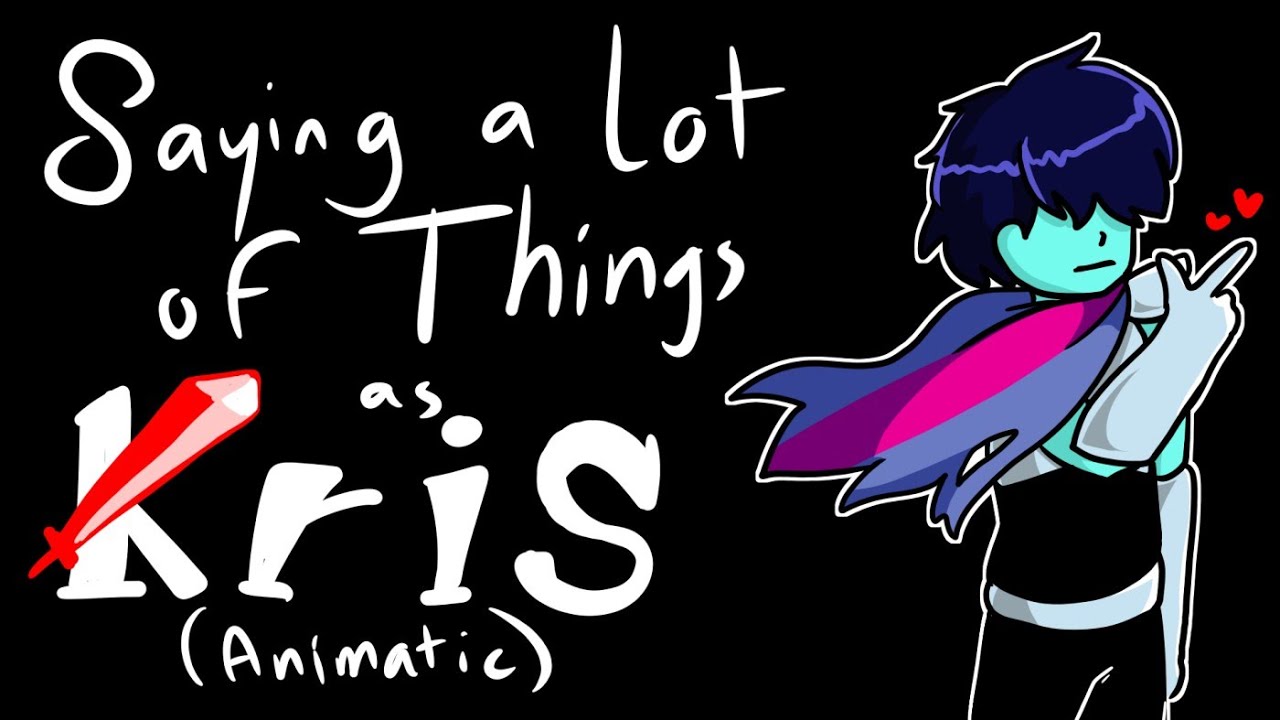 Saying A Lot Of Things as KRIS (Animatic)