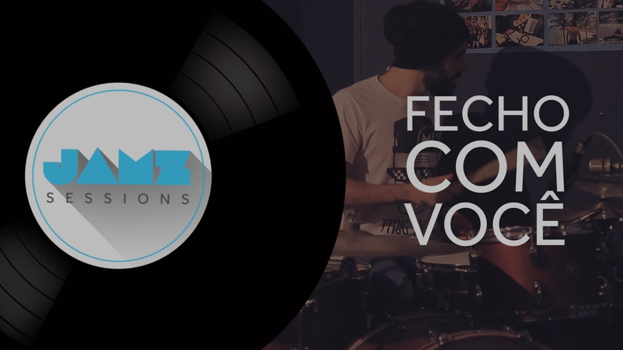 JAMZ - Fecho Com Voc&ecirc; [Jamz Sessions]