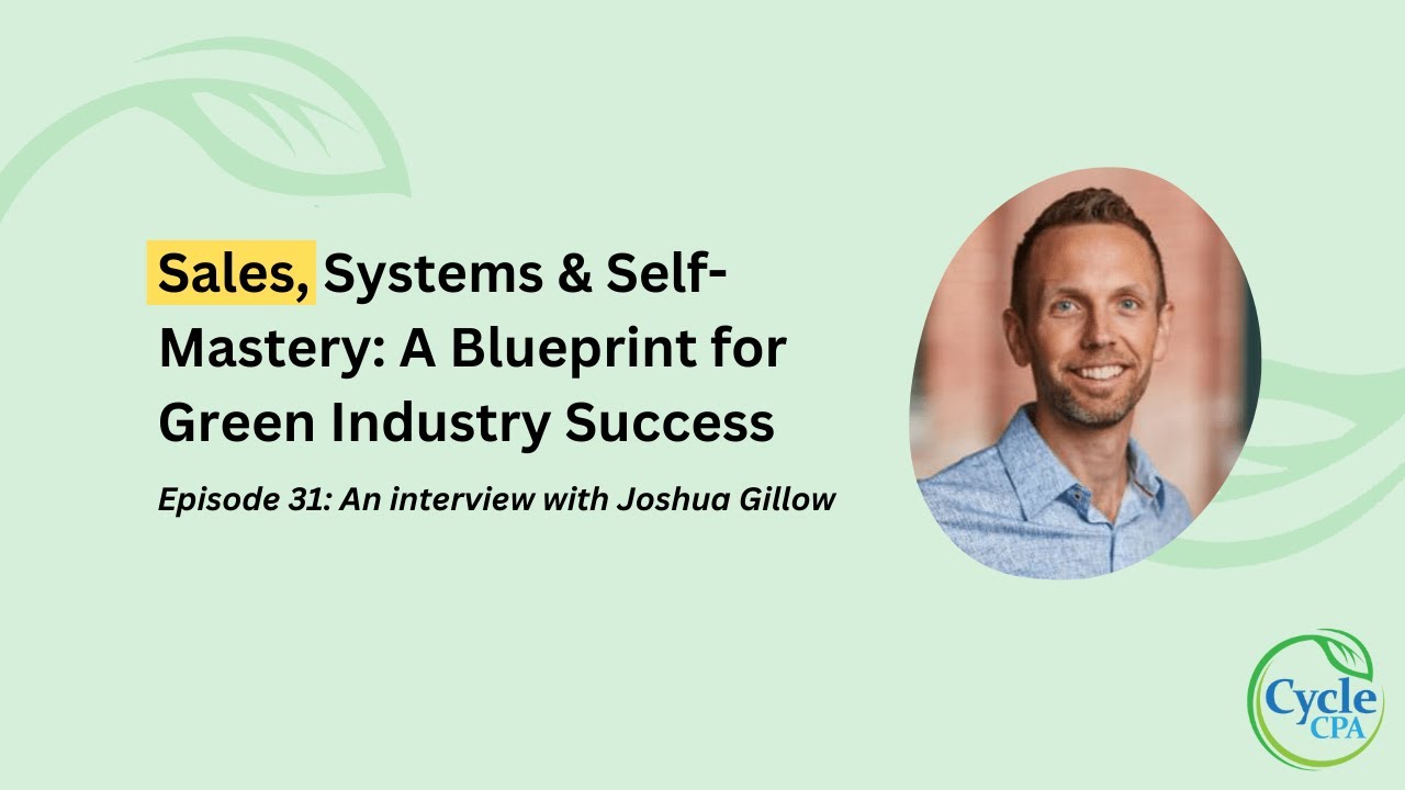 Episode 31: Sales, Systems & Self-Mastery: A Blueprint for Green Industry Success