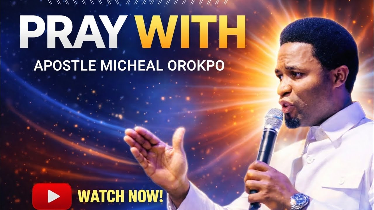Holy Prayer with Apostle Micheal Orokpo 
