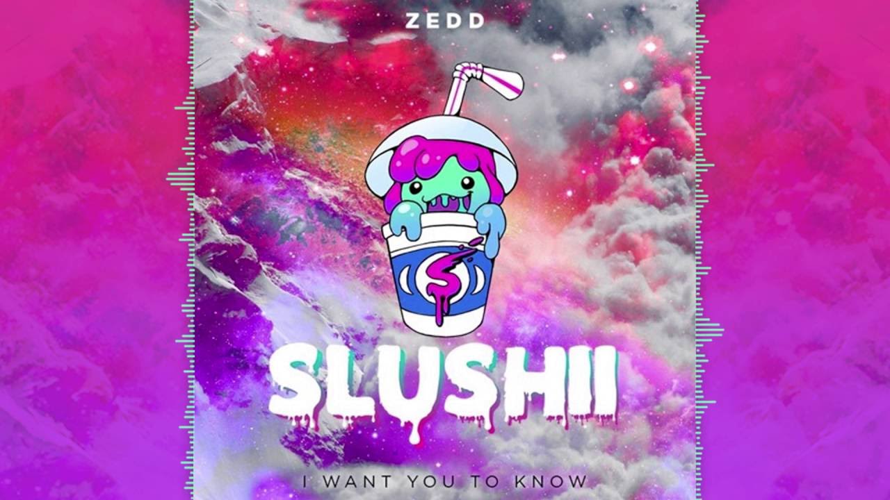 Zedd ft. Selena Gomez - I Want You To Know (Slushii Remix)