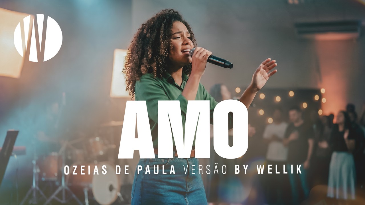 AMO | Original Ozéias de Paula | Louvor cover versão By Wellik