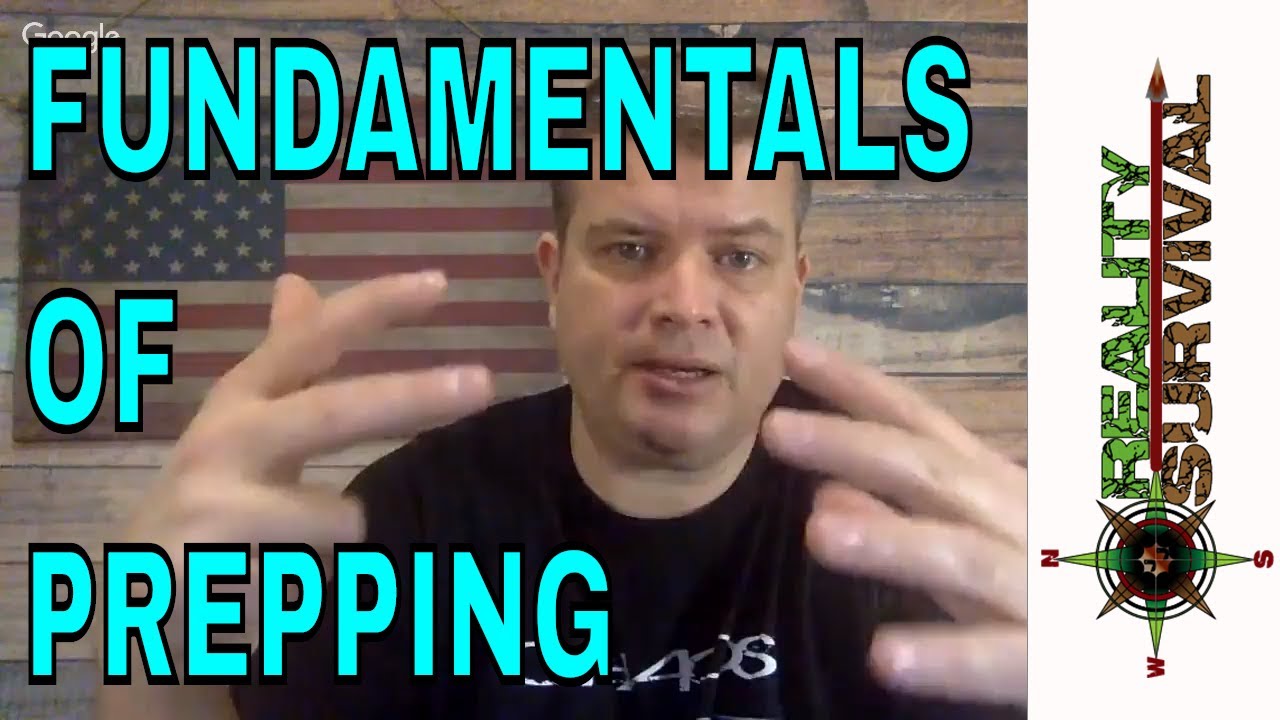 Fundamentals of Prepping - Why we do this and What we do