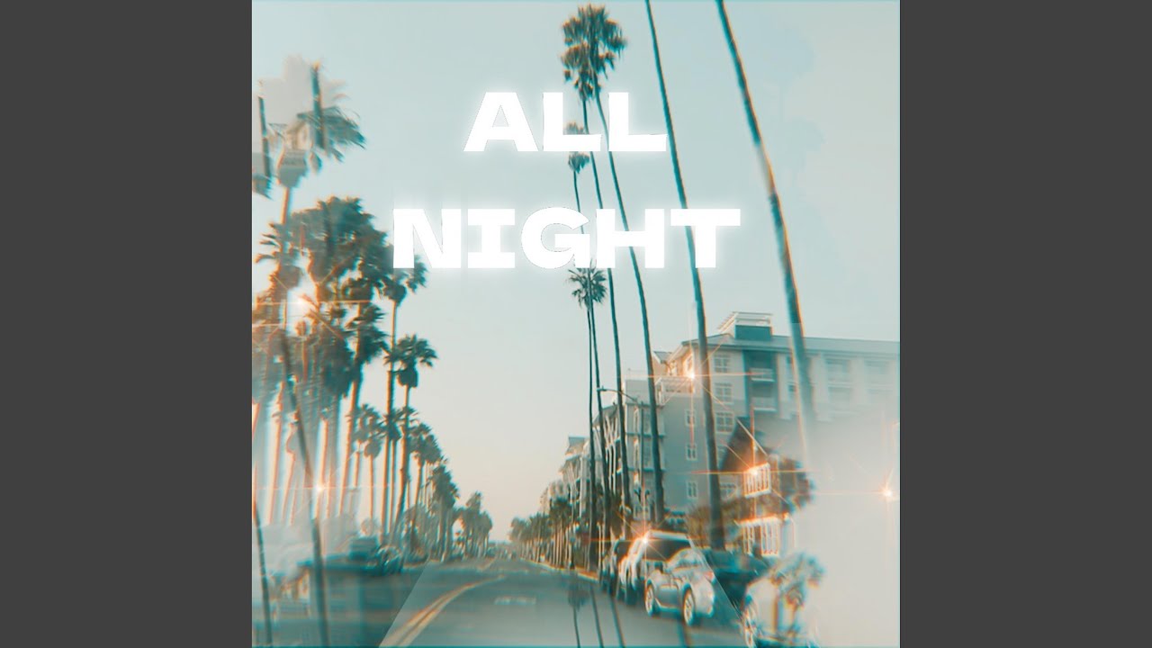 ALL NIGHT