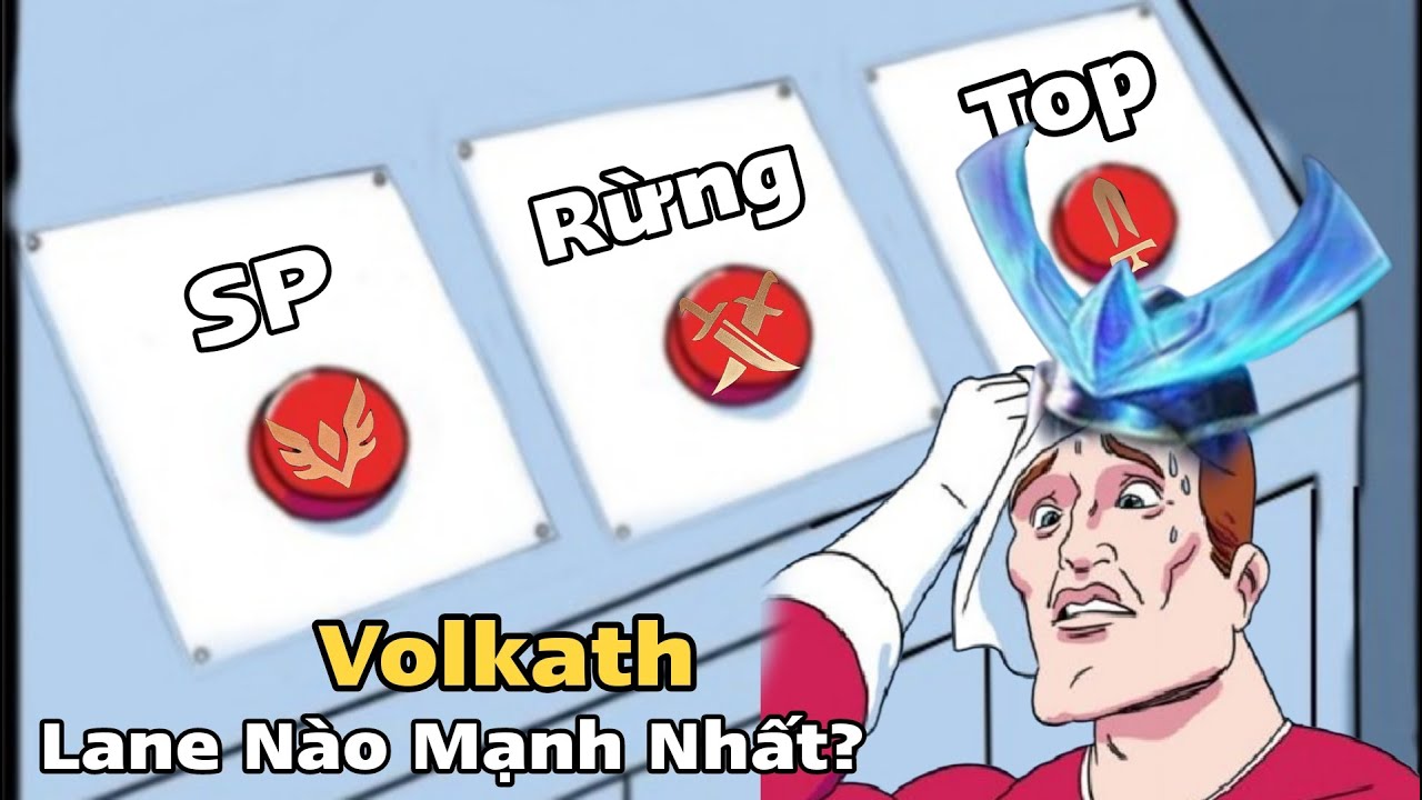 Volkath đi đường nào là mạnh nhất ?