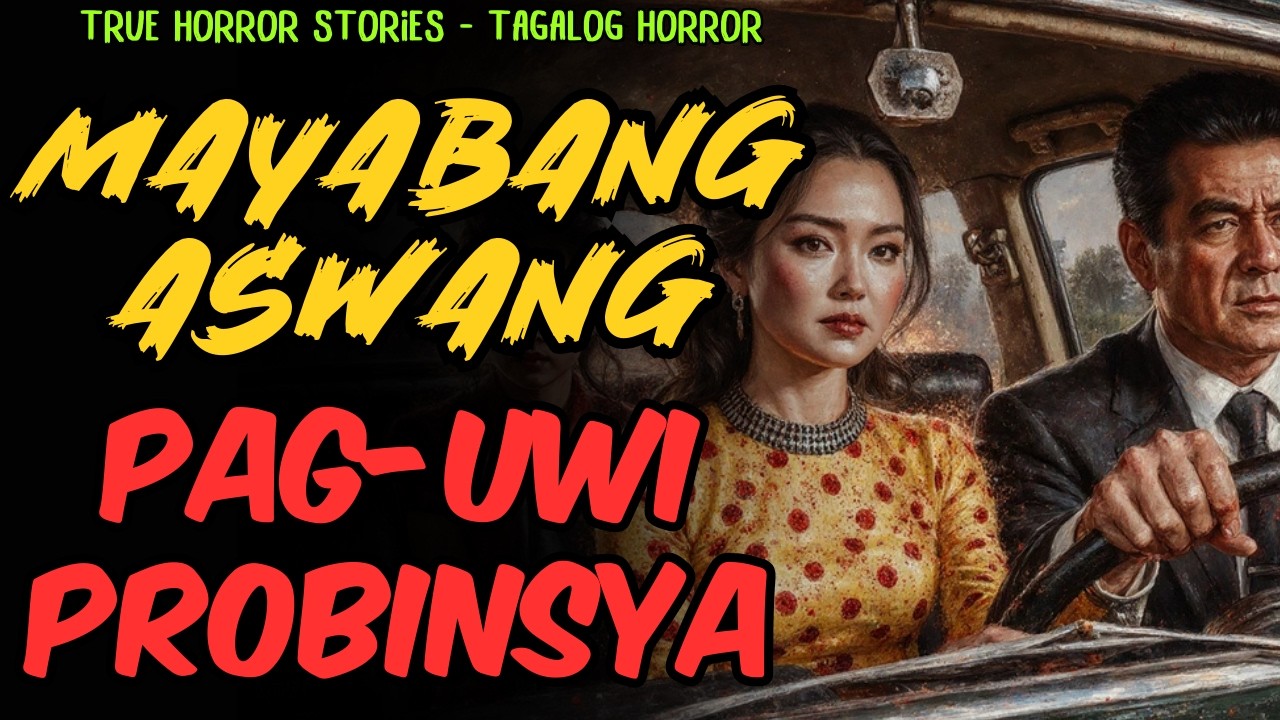 PAGUWI NG MAG ASAWANG MAYABANG ASWANG SA PROBINSYA