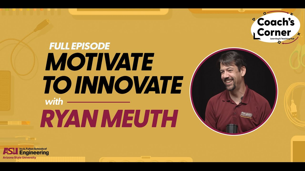 Coach's Corner: Motivate to Innovate with Ryan Meuth