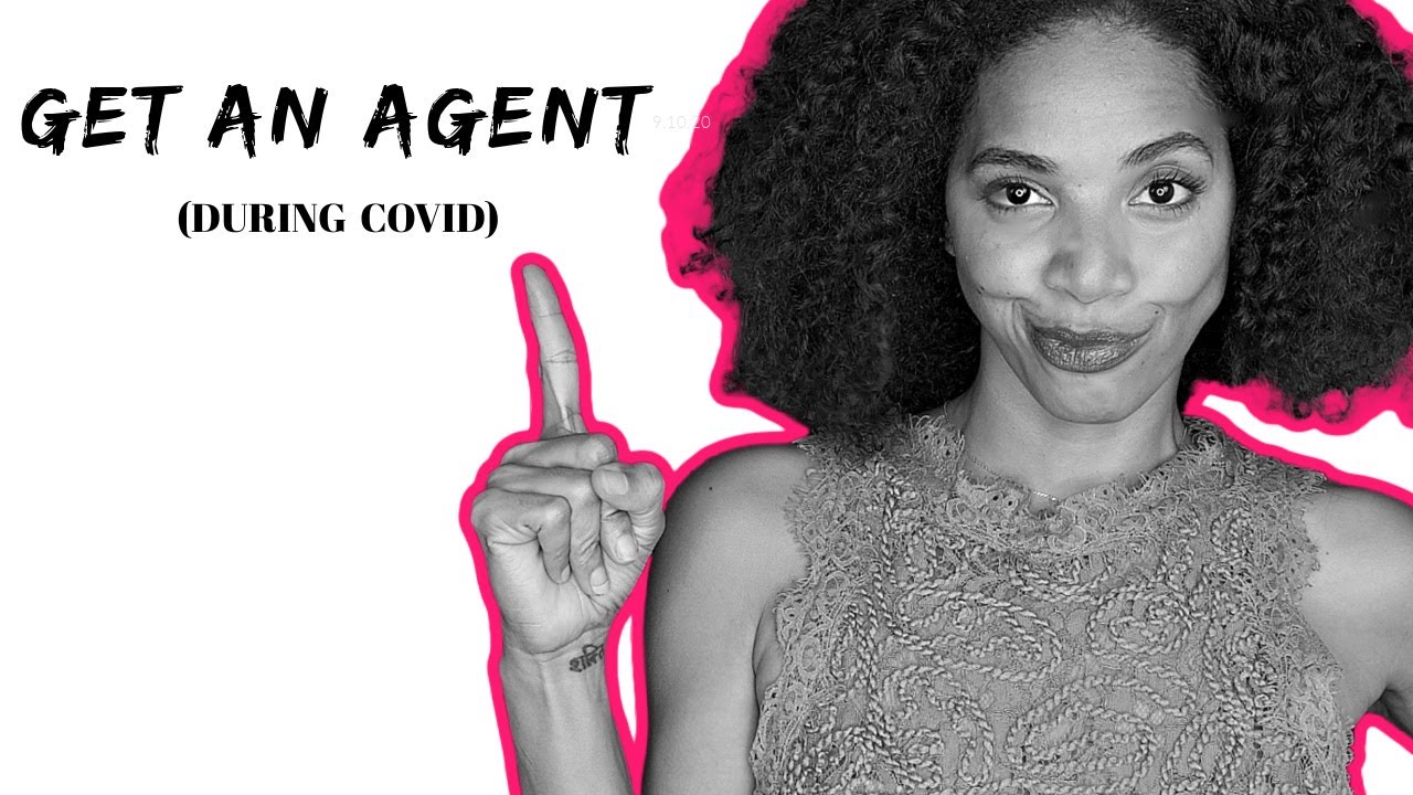 5 ways to get an ACTING AGENT during the Pandemic