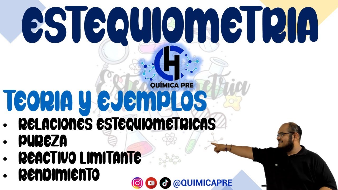 ESTEQUIOMETRIA - TEORIA Y EJEMPLOS