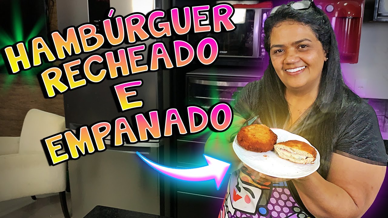 HAMBÚRGUER RECHEADO E EMPANADO !!!