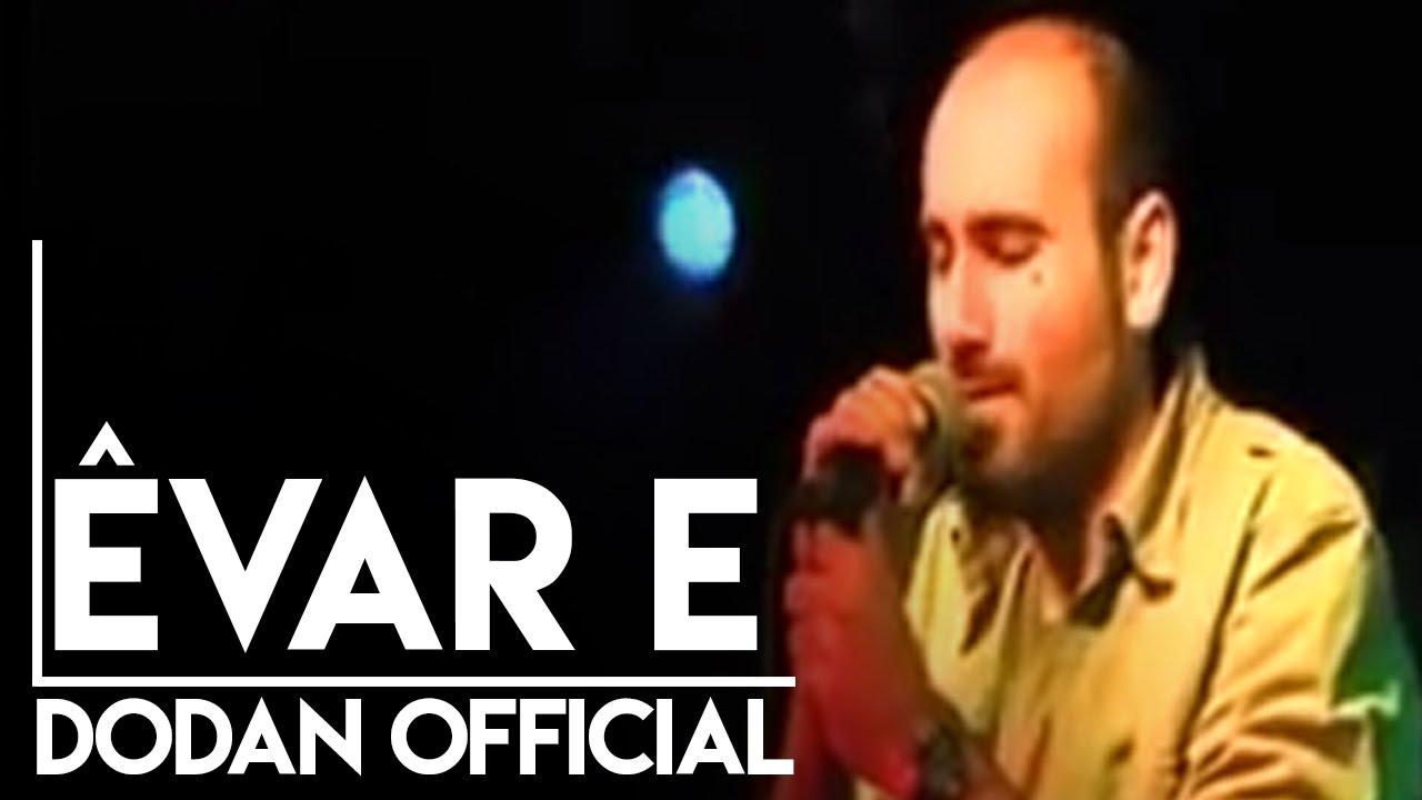 Dodan Özer / Êvar e