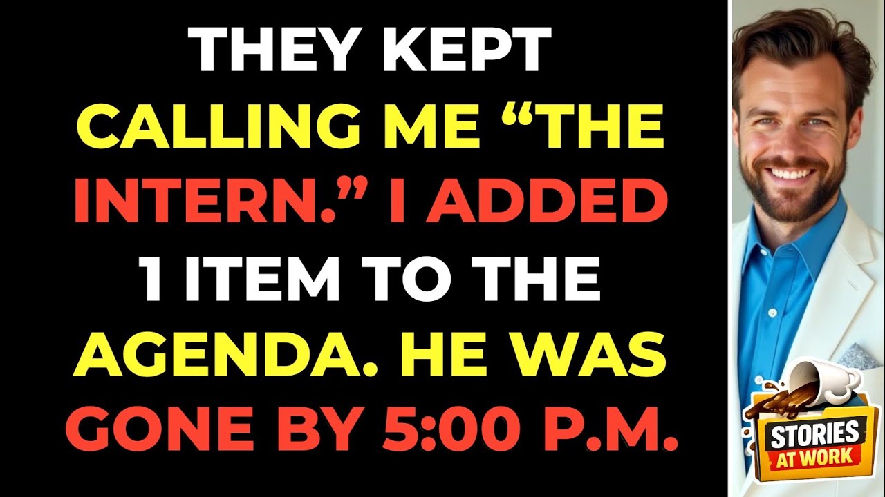 They Kept Calling Me “the intern.” So I Put 1 Item on the Agenda — and He Was Gone by 5:00 P.M.