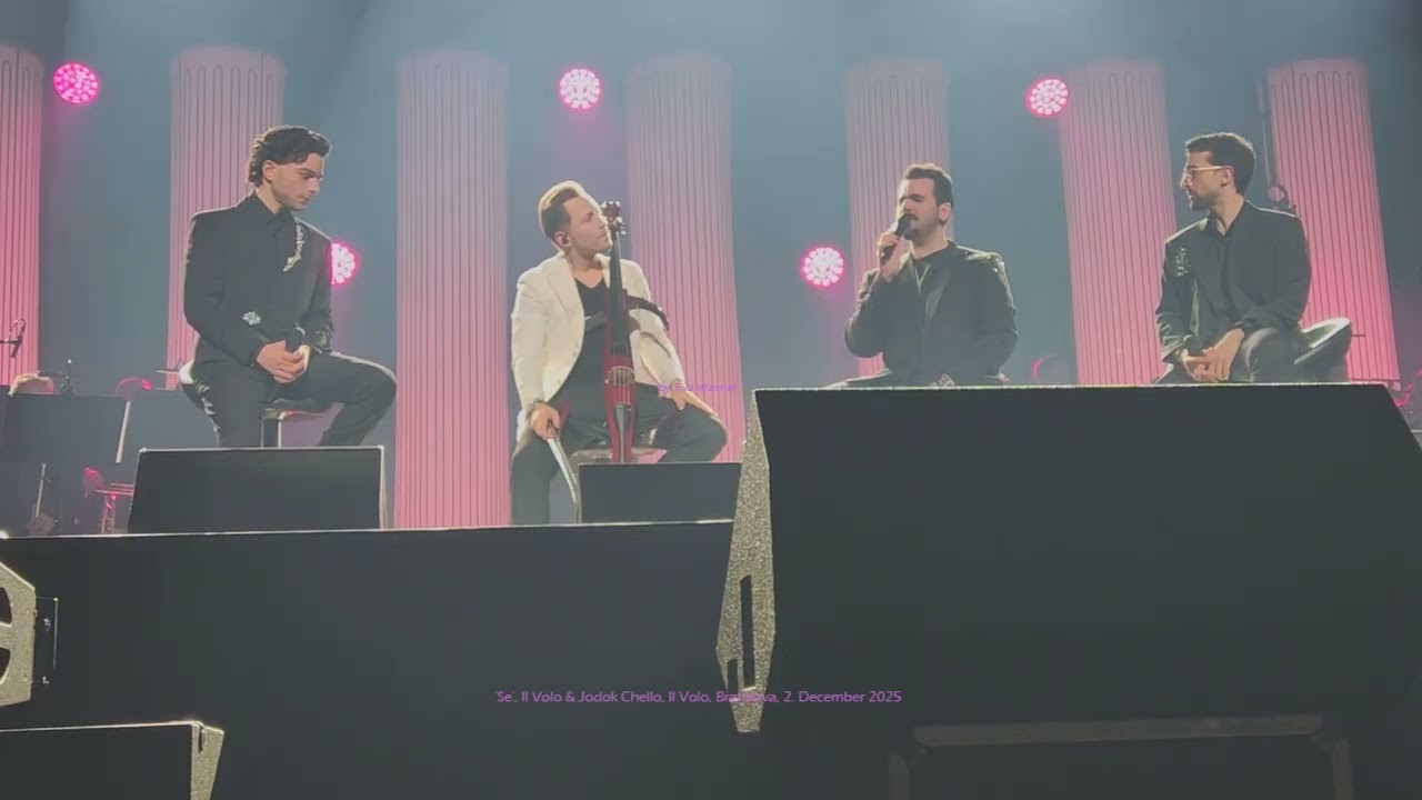My video: 11 'Se', Il Volo & Jodok Cello, Bratislava, 2 December 2025