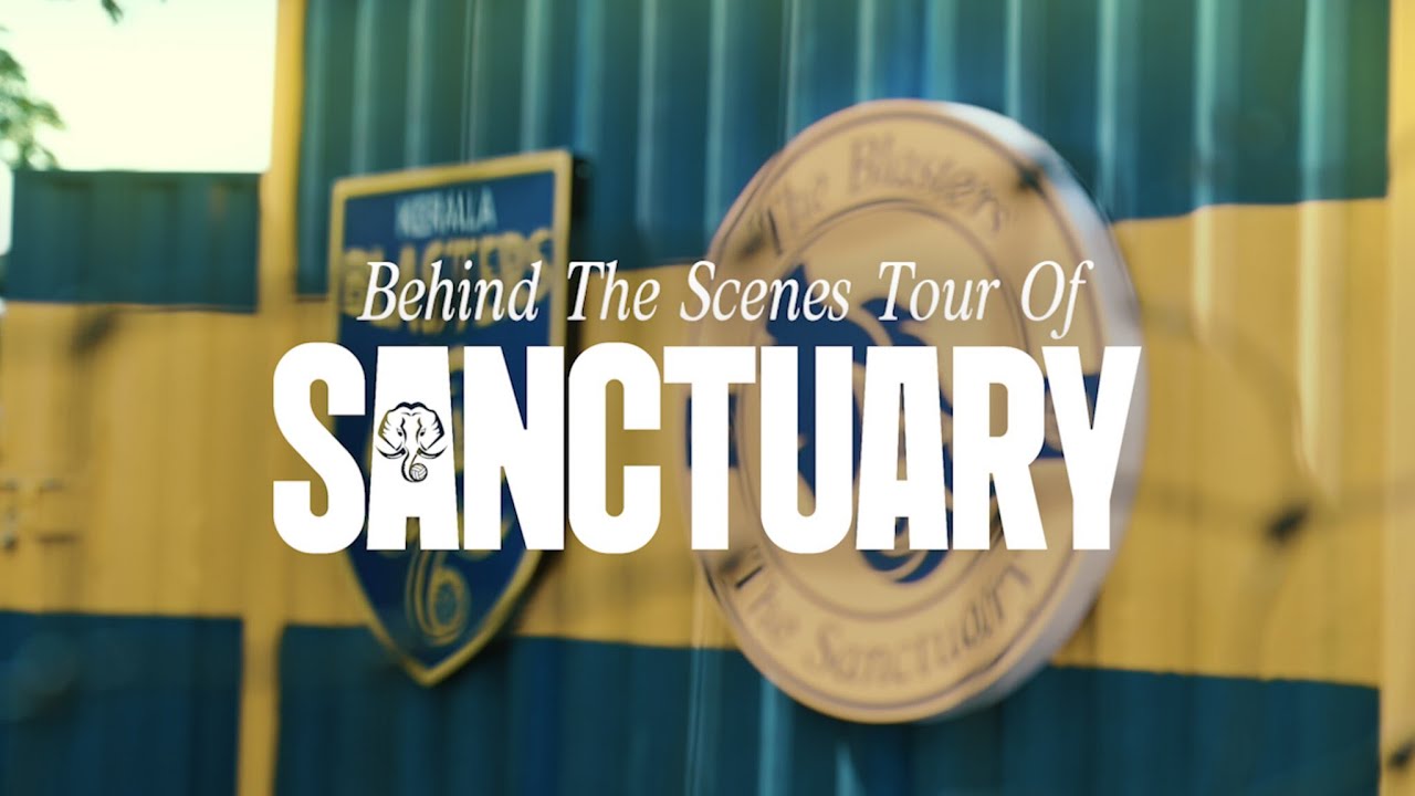 ‘Inside the SANCTUARY’ 🐘 | Behind The Scenes | The Sanctuary | Kerala Blasters 