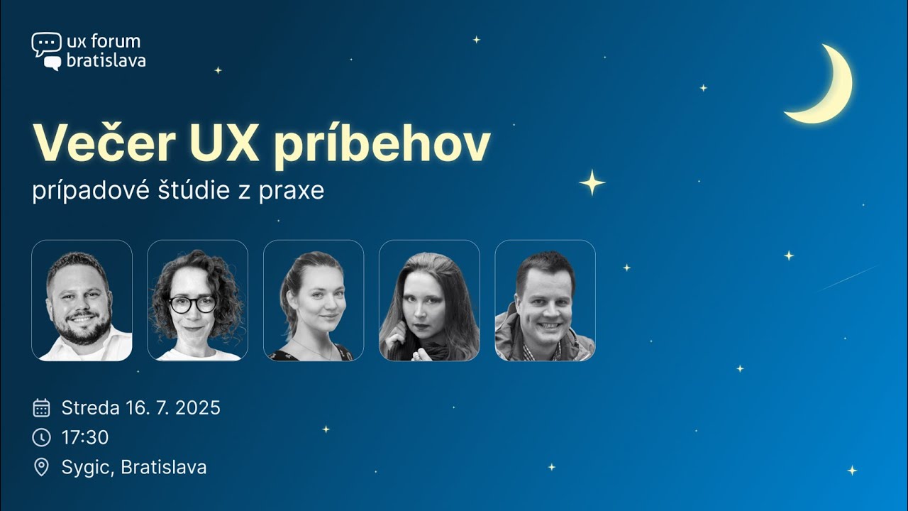 UX Forum - Večer UX príbehov: prípadové štúdie z praxe