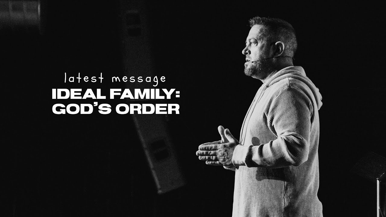 God's Order - Ideal Family | Pastor Jason Gaszak